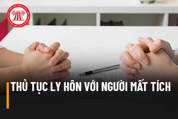 Có được xin ly hôn với chồng biệt tích đã lâu?